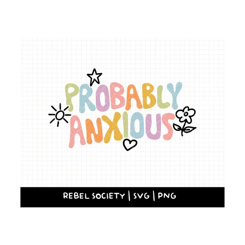 MR-69202312178-svg-png-probably-anxious-as-fuck-mental-health-awareness-be-image-1.jpg