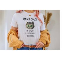 alice in wonderland shirt, i'm not crazy tshirt, mad hatter tea party, cheshire cat tee, wonderland gift, alice shirt, w