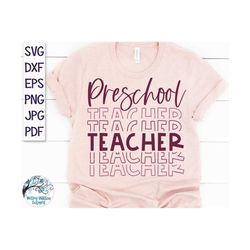Preschool Teacher SVG, Teacher Shirt Design SVG, Preschool Teacher Stacked Svg, Pre K Teacher Shirt Design, Teacher Svg,