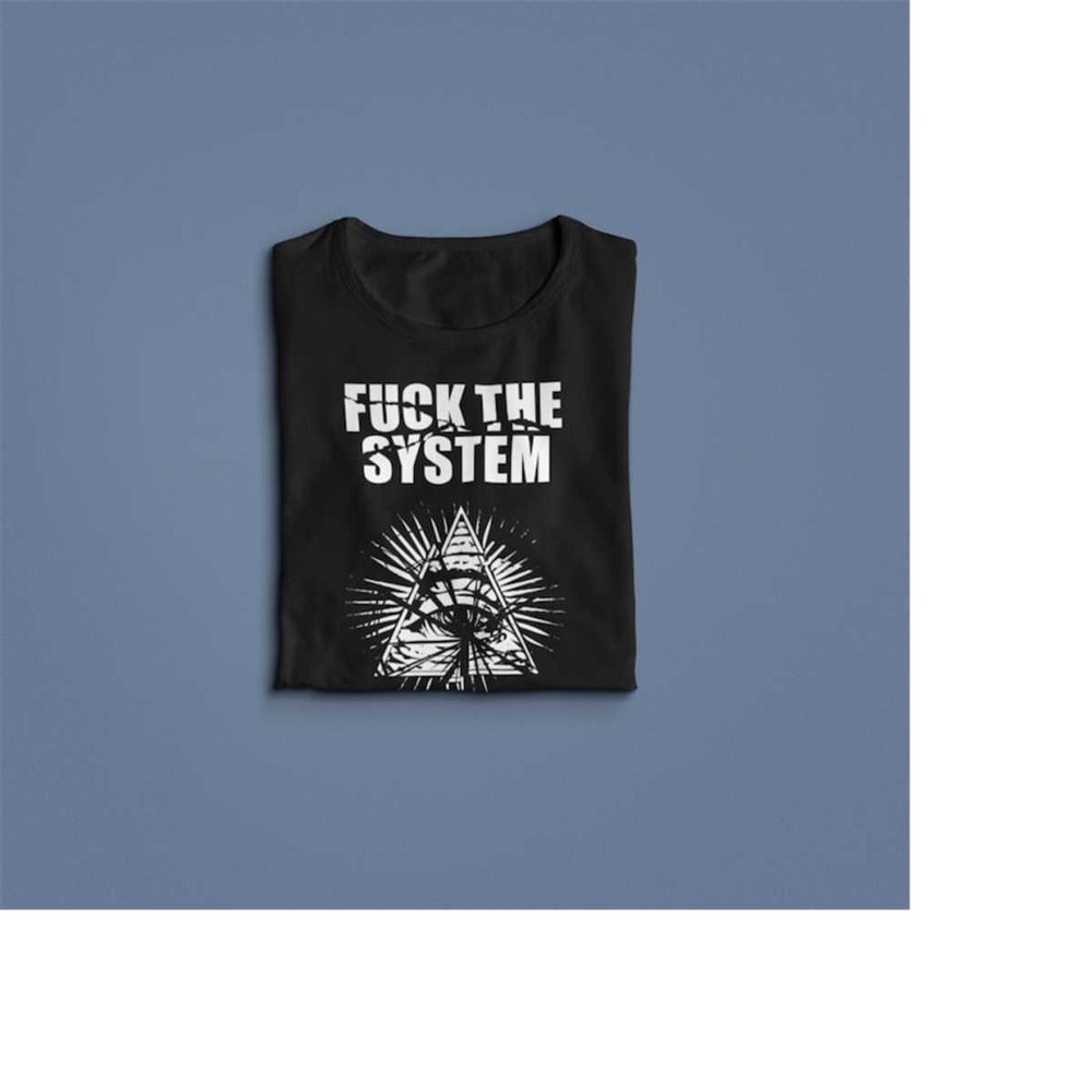 MR-692023134553-fuck-the-system-shirt-conspiracy-theorist-gift-fake-news-image-1.jpg