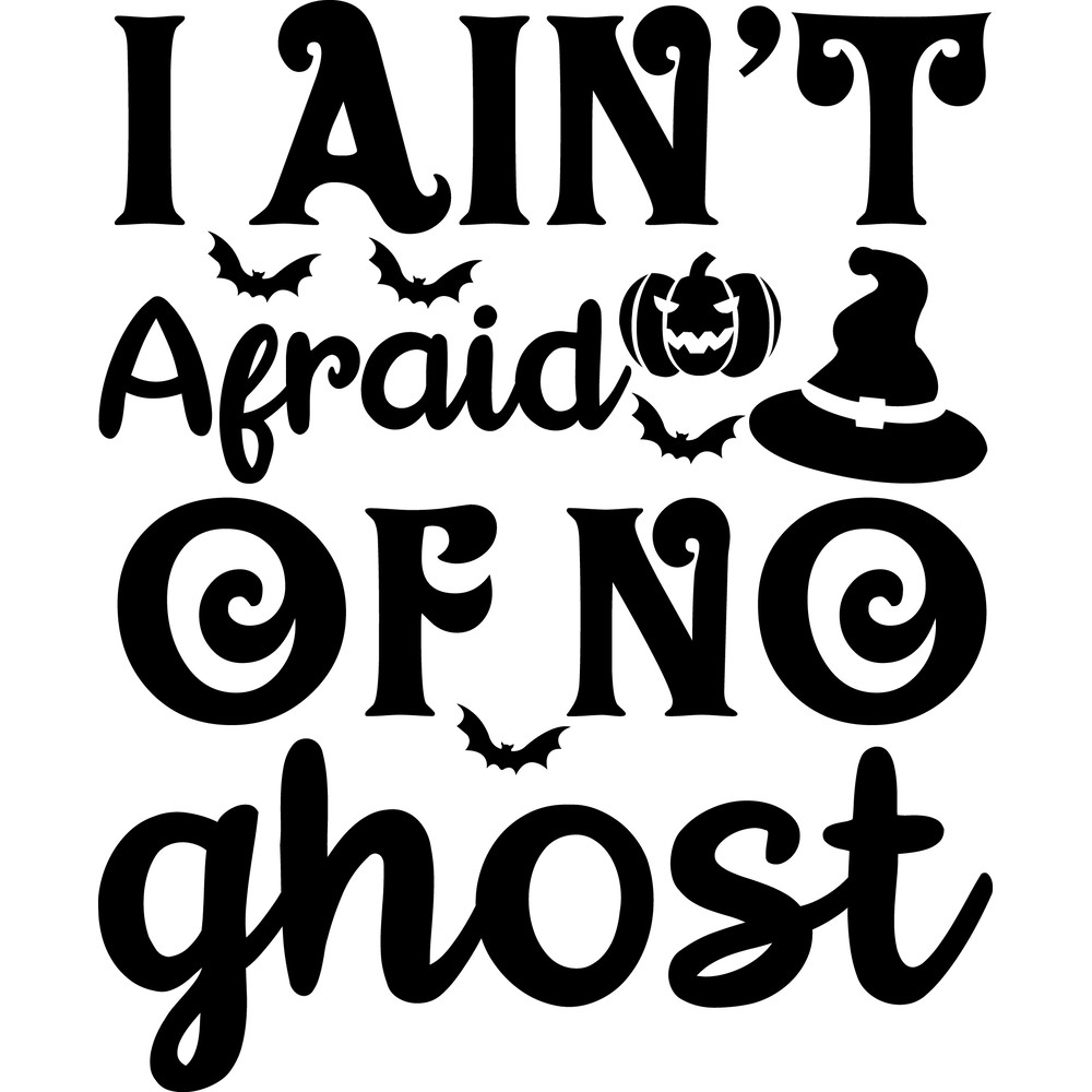 I ain't afraid of no ghost.png