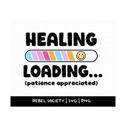 Healing Loading SVG Trendy SVG, Inner Child Trauma Normalize Therapy Neurodivergent Neurodiversity AdHD Depression Anxie