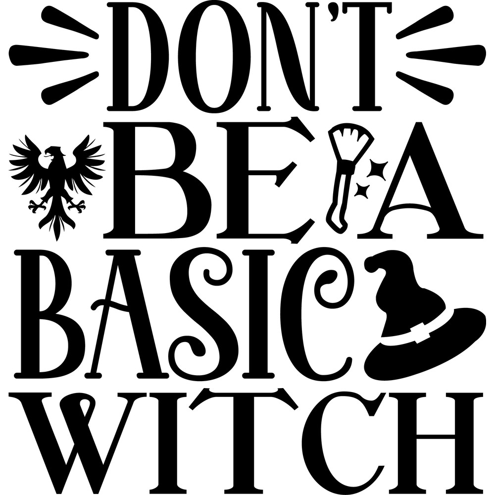 Don't be a basic witch.png