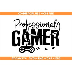 Professional gamer SVG, Gamer Svg, Gamer Png, Gaming Svg, Video games Svg, Funny Gamer Svg, Gamer Shirt Svg, Gamer Mug S