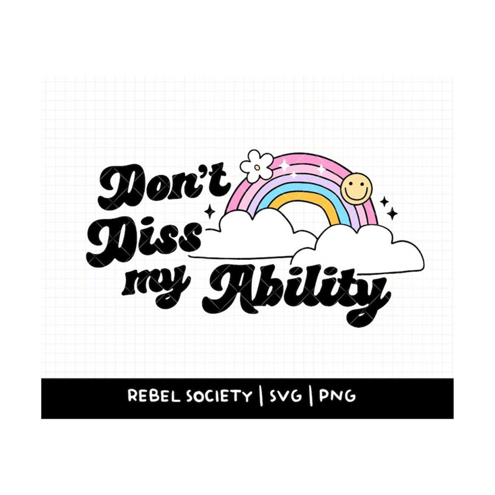 MR-692023145526-dont-diss-my-ability-svg-trendy-svg-files-neurodivergent-image-1.jpg