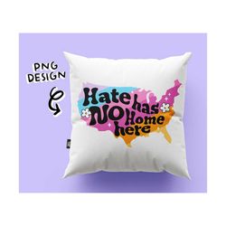 hate has no home here png, fuck racism, lgbtq equal rights equality fuck patriarchy human rights trendy png feminist wom