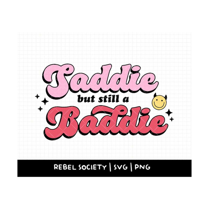 MR-69202315721-saddie-still-a-baddie-svg-sad-antisocial-cut-file-t-shirt-image-1.jpg