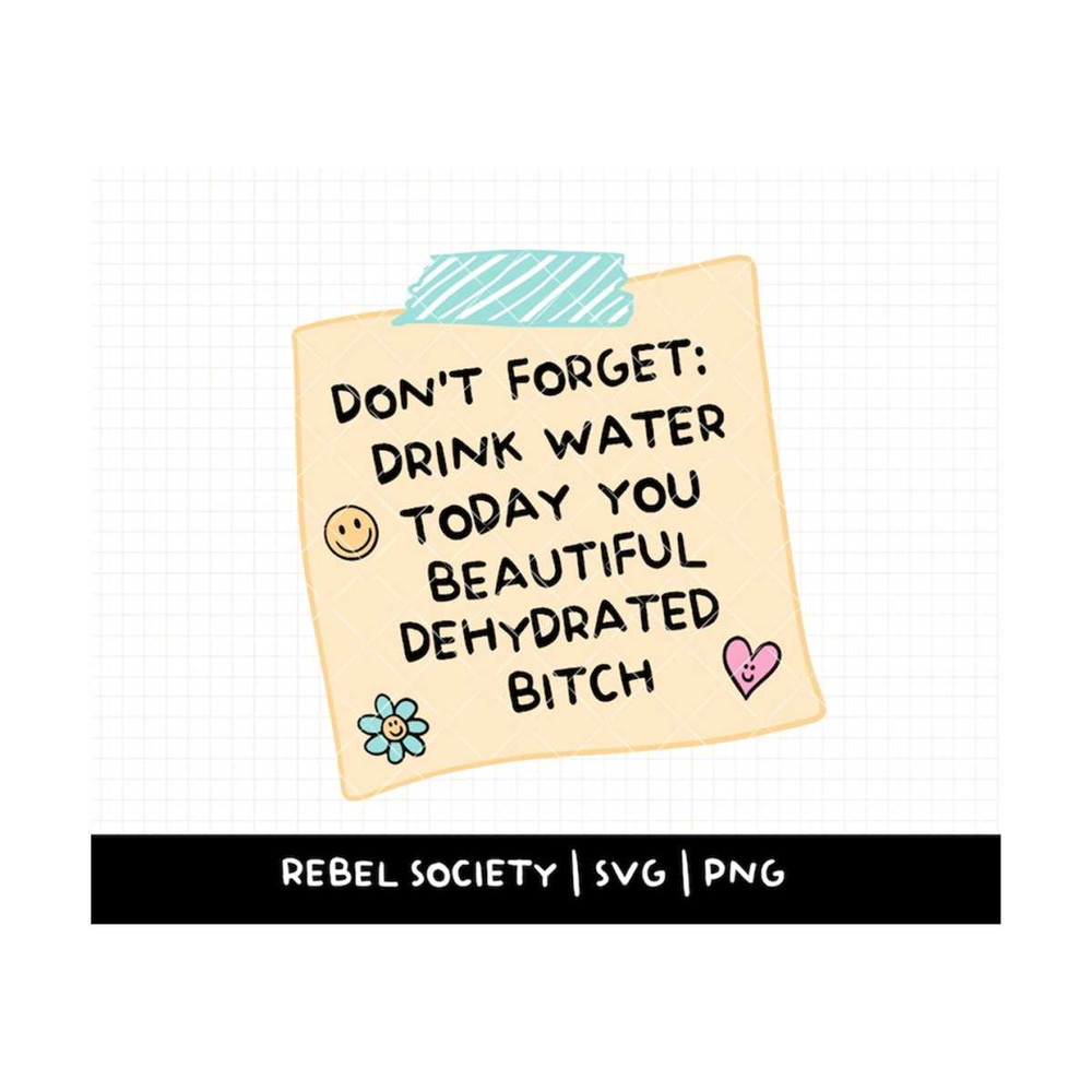 MR-692023152622-drink-water-you-dehydrated-bitch-svg-design-trendy-svg-drink-image-1.jpg