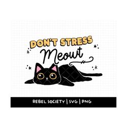 don't stress meowt cat svg, skull crossbones introvert antisocial cut file t-shirt sticker design, black cat in blanket,