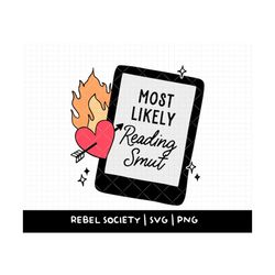 probably reading smut svg trendy svg hot girls read smut reading png booktok introvert sticker t-shirt kindle good girls