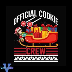 Official Cookie Crew Svg, Christmas Svg, Sleigh Svg, Gift svg, Christmas Baby svg