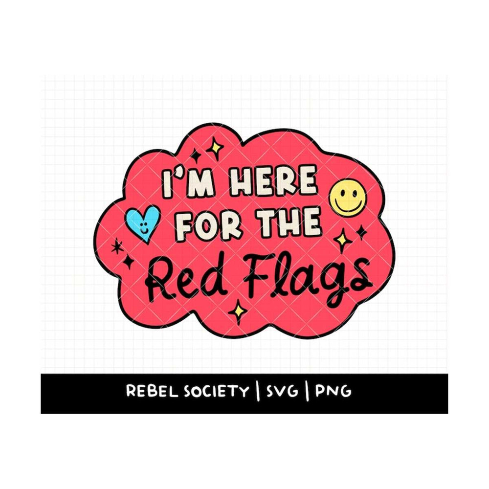 MR-692023154632-here-for-the-red-flags-svg-cricut-cut-files-svg-sorry-for-image-1.jpg