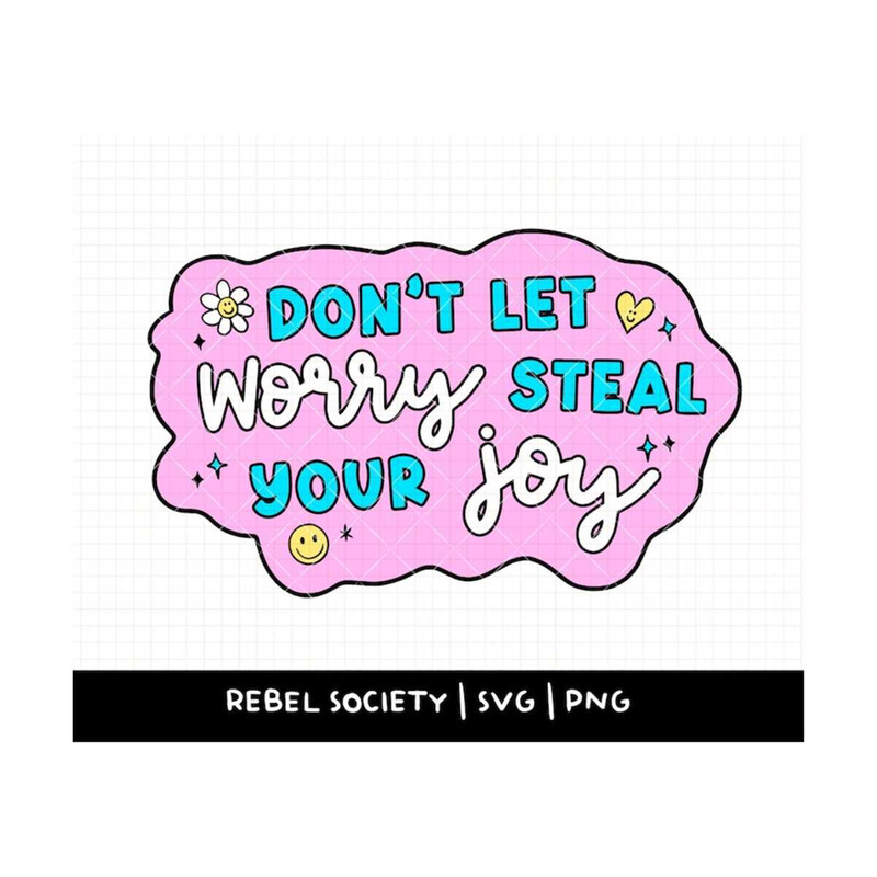 MR-69202315494-dont-let-worry-steal-your-joy-svg-trendy-svg-mental-image-1.jpg
