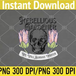 rebellious gardener skull cute design for gardening lovers png, digital download