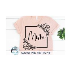 Floral Mimi SVG, Mimi Shirt Svg, Grandma Svg, Mimi with Flowers Svg, Mimi Square, Floral Grandmother Shirt PNG, Vinyl De