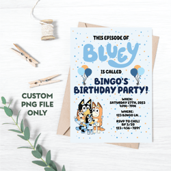personalized file bluey birthday invitation bluey and bingo birthday invitation digital invitation | png file only