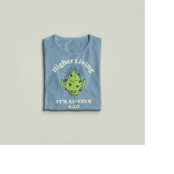 MR-692023173850-higher-living-420-shirt-cannabis-shirt-weed-shirt-funny-image-1.jpg
