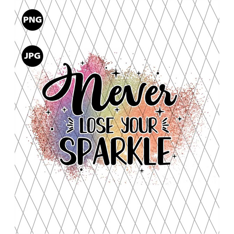 MR-692023202535-never-lose-your-sparkle-png-sublimation-designs-downloads-image-1.jpg