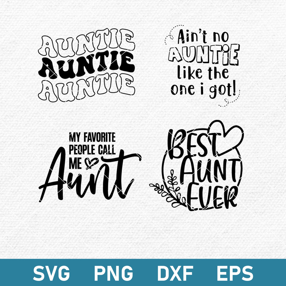 Auntie Bundle Svg, Best Aunt Ever Svg, Auntie Svg, Png Dxf Eps Digital File.jpeg