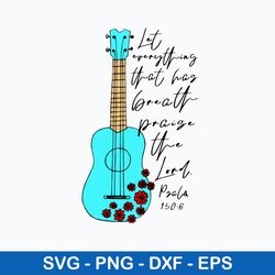 Guitar Let Everything That Svg, Guitar Svg, Png Dxf Eps File