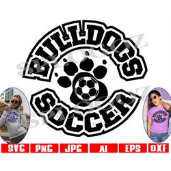 Bulldogs soccer svg, Bulldog soccer svg, Bulldog svg, Bulldogs svg, Bulldogs, SVG for Cricut or Silhouette sports svg pn
