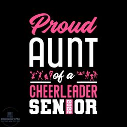 proud aunt of a cheerleader senior 2021 svg, cheerleading svg