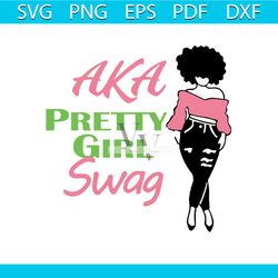 aka pretty swag svg, sorority svg, alpha kappa svg, alpha svg, aka svg, future aka svg, aka sorority, alpha kappa alpha,