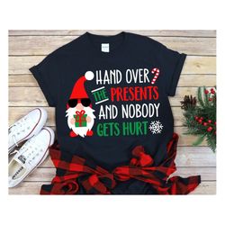 christmas gnome svg, hand over the presents and nobody gets hurt svg, funny kids cute svg, christmas shirt boy svg file