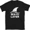 Mod.18 Fear of The Shark Jawesome Sea You Later Nice to Eat You Mandibulas Shark Tiburon Jaws T-Shirt.jpg