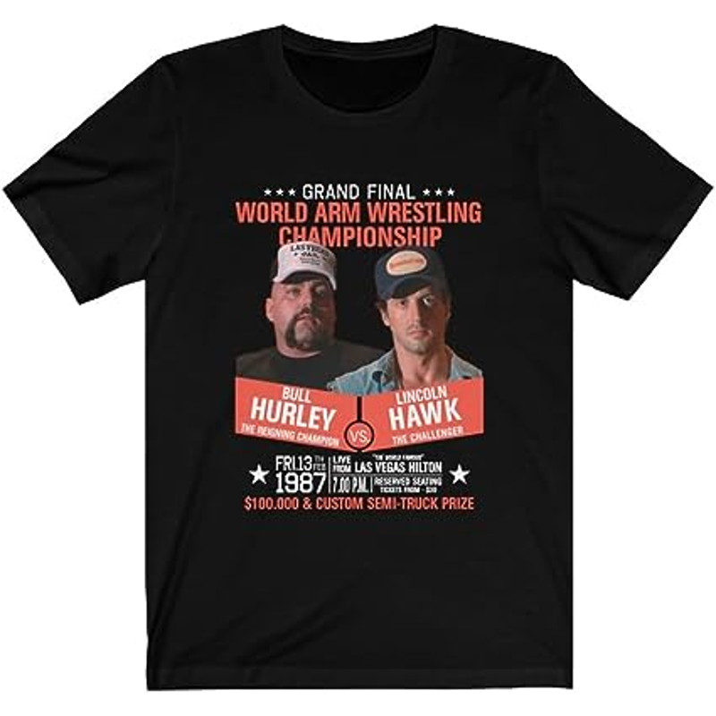 Mod.3 Over The Top Lincoln Hawk Bull Hurley Truck Prize Arm Wrestling Championship Sylvester Stallone T-Shirt.jpg