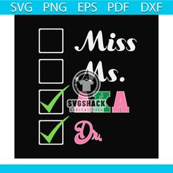 miss ms aka svg, sorority svg, alpha kappa svg, alpha svg, aka svg, future aka svg, aka sorority, alpha kappa alpha, sor