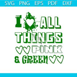 i love all things pink and green svg, sorority svg, alpha kappa svg, alpha svg, aka svg, future aka svg, aka sorority, a