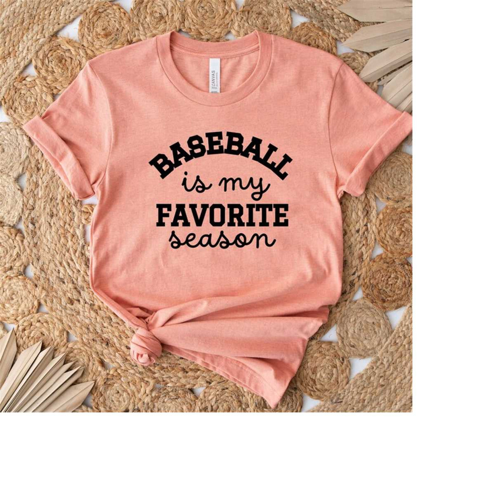 MR-79202392630-baseball-is-my-favorite-season-shirt-baseball-shirtbaseball-image-1.jpg