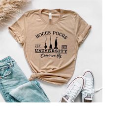 hocus pocus university est 1693 shirt, come we fly shirt, halloween shirt, sanderson sisters, halloween funny tee, hallo