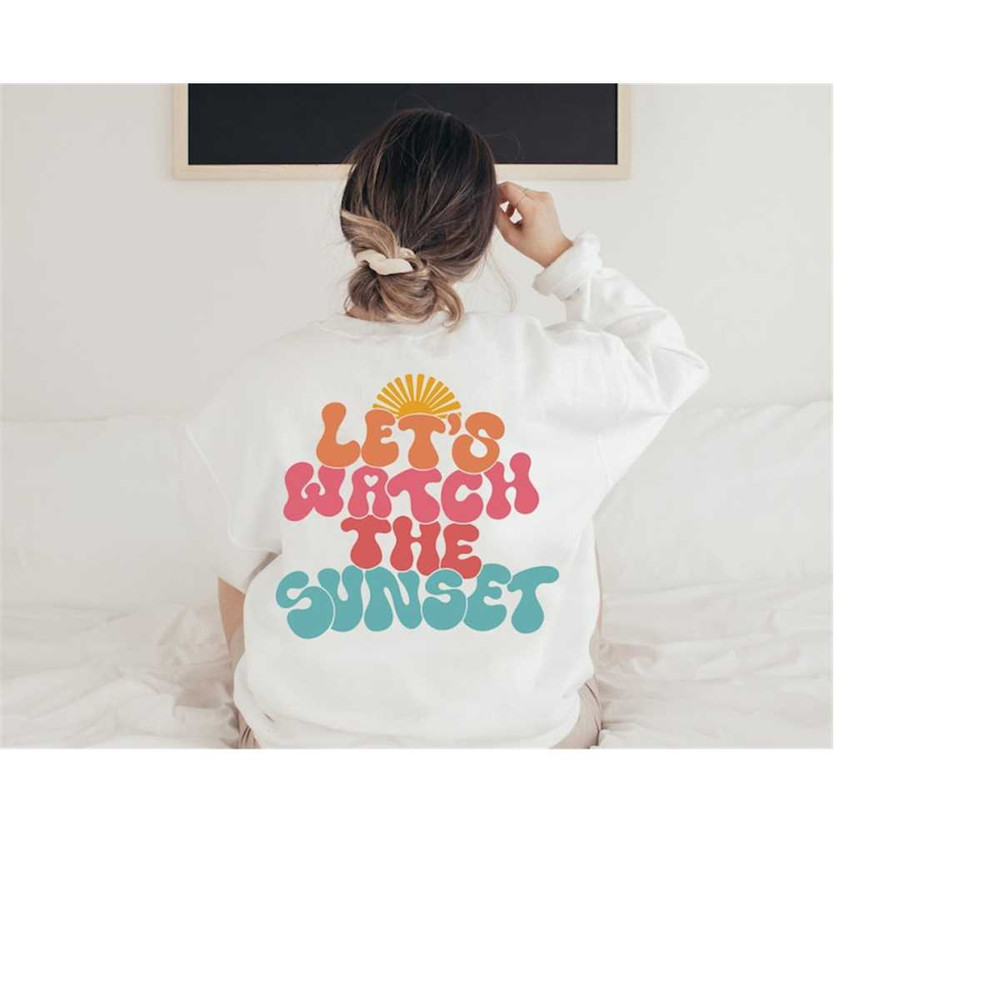 MR-792023102226-lets-watch-the-sunset-sweatshirt-and-hoodie-beach-image-1.jpg
