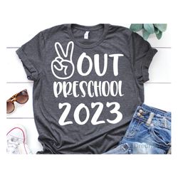 peace out preschool svg, pre-k 2023 svg, last day of school, last day of preschool boy, kids graduation shirt svg files