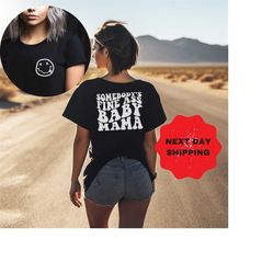 somebody's fine ass baby mama shirt, baby mama shirt, retro boho funny mama shirt, baby shower gift mama, gift for mom,