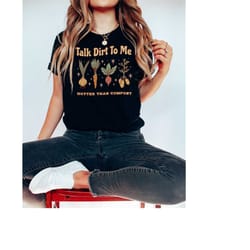 talk dirt to me | hotter than compost shirt, funny gardener shirt, gift for gardeners, skeleton hands tee, nature shirt,