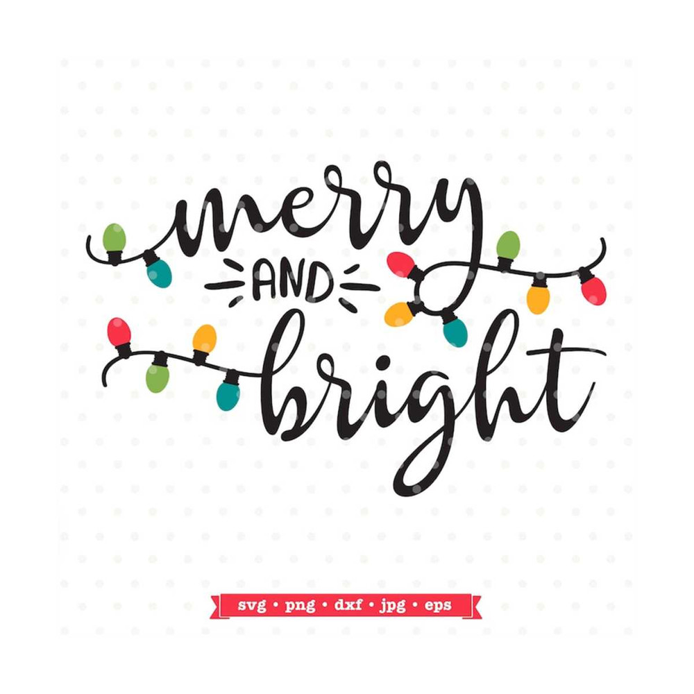 MR-792023135859-merry-and-bright-svg-file-christmas-svg-christmas-lights-image-1.jpg