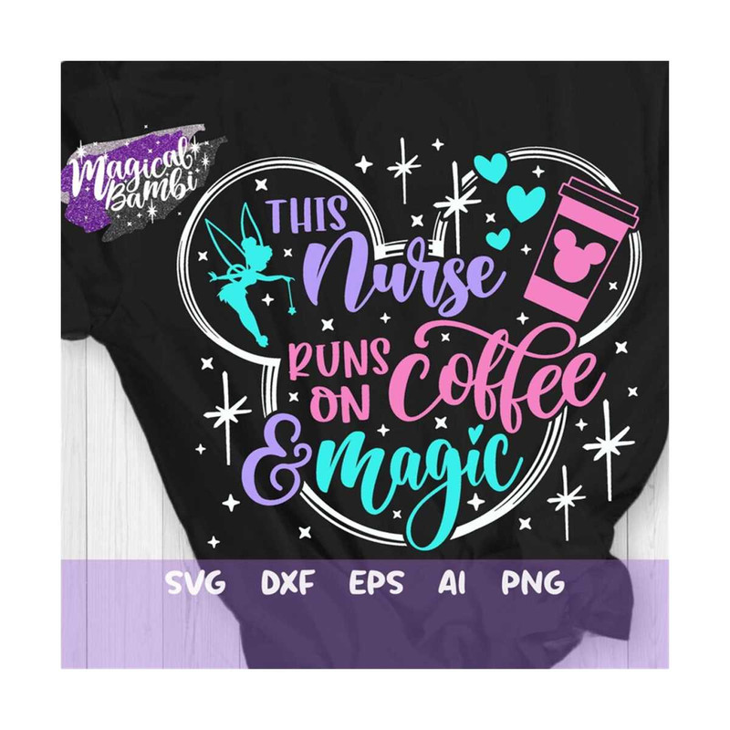 MR-79202314038-this-nurse-runs-on-coffee-and-magic-svg-magical-nurse-svg-image-1.jpg