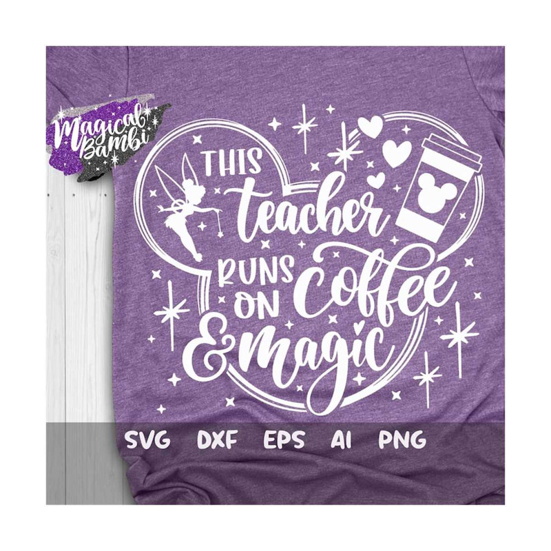 MR-79202314114-this-teacher-runs-on-coffee-and-magic-svg-magical-teacher-image-1.jpg