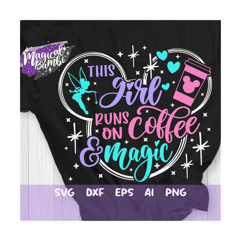 MR-79202314151-this-girl-runs-on-coffee-and-magic-svg-magical-girl-svg-image-1.jpg