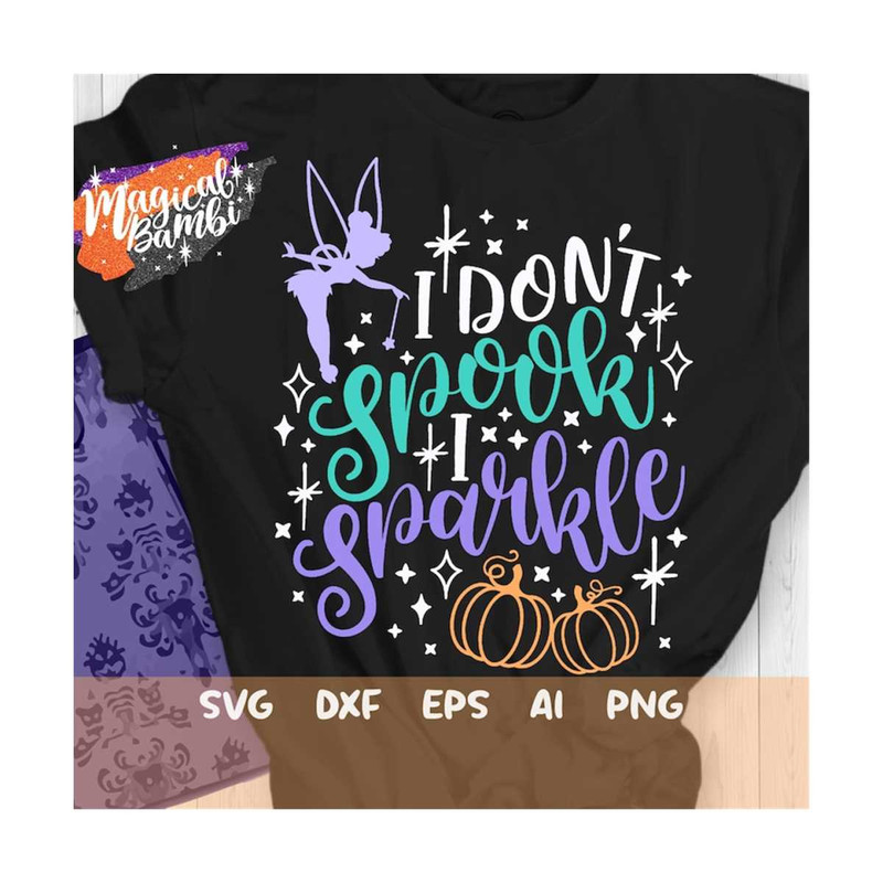 MR-79202314813-i-dont-spook-i-sparkle-svg-fairy-quotes-svg-halloween-image-1.jpg