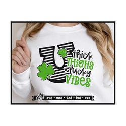 st patrick's day svg, thick thighs, lucky vibes, lucky svg, st patricks day png, st patricks day sticker, lucky png, thi
