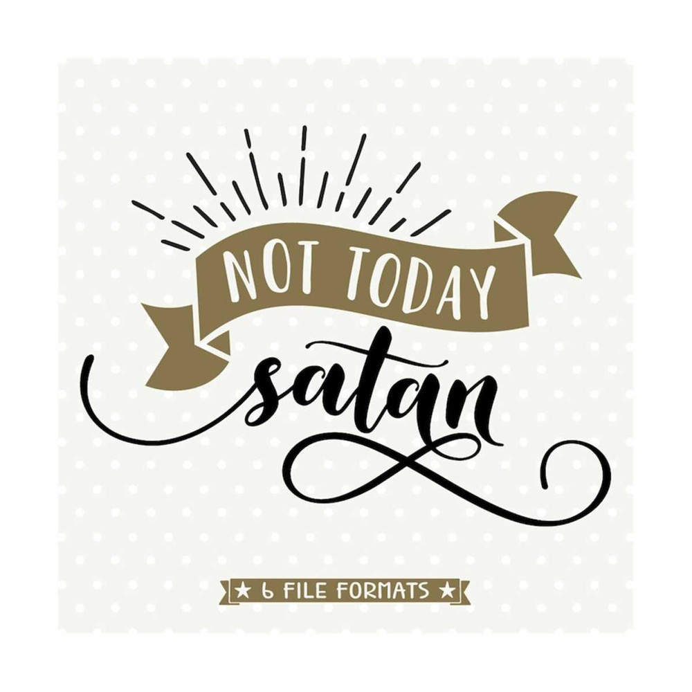 MR-792023142056-not-today-satan-cuttable-christian-svg-file-religious-vinyl-image-1.jpg