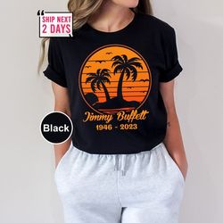 jimmy buffett 1946 - 2023 shirt, 70s 80s rock music shirt, jimmy buffett fan gift, rest in peace shirt, trop beach rock,