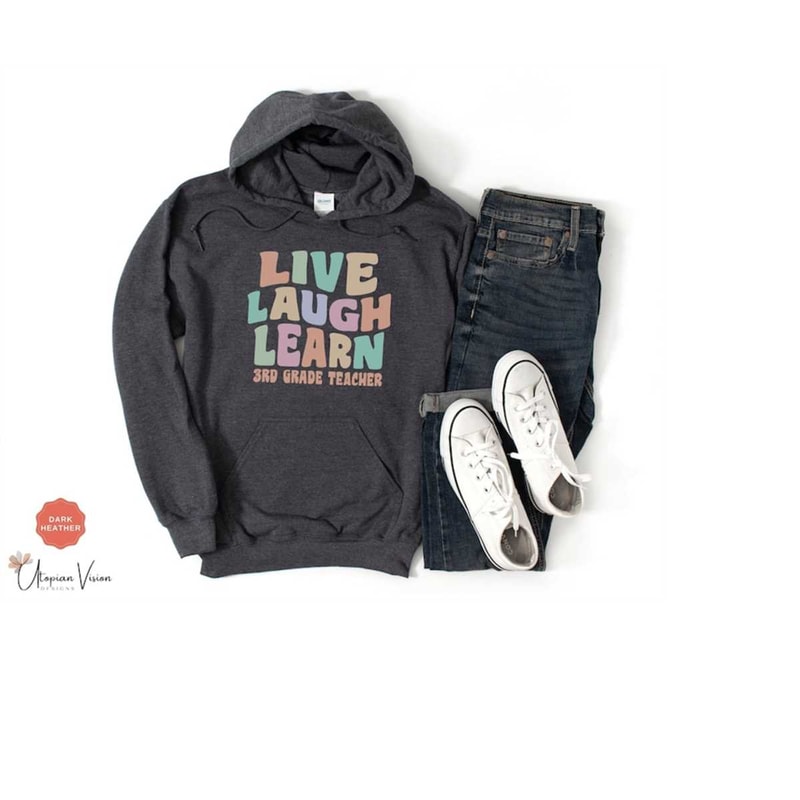 MR-79202314342-live-laugh-learn-3rd-grade-teacher-hoodie-for-teacher-gift-for-dark-heather.jpg