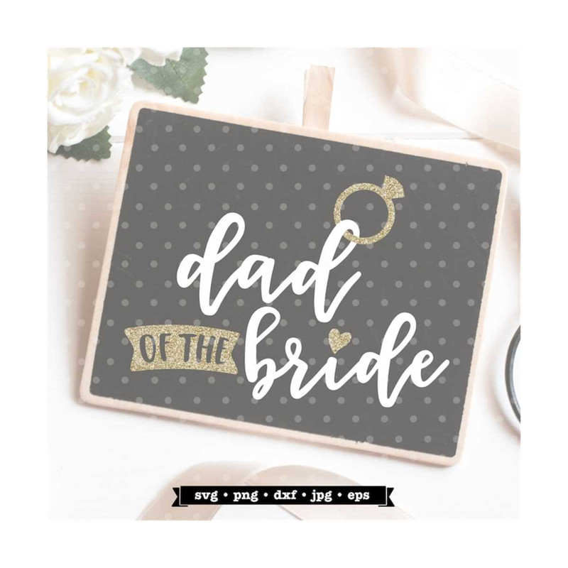 MR-792023144325-dad-of-the-bride-svg-file-father-of-the-bride-svg-bridal-image-1.jpg