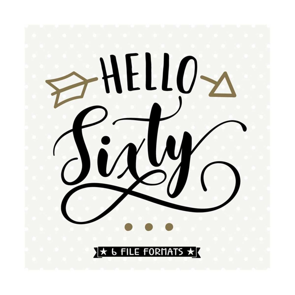 MR-79202315056-hello-sixty-svg-60th-birthday-svg-file-birthday-shirt-svg-image-1.jpg