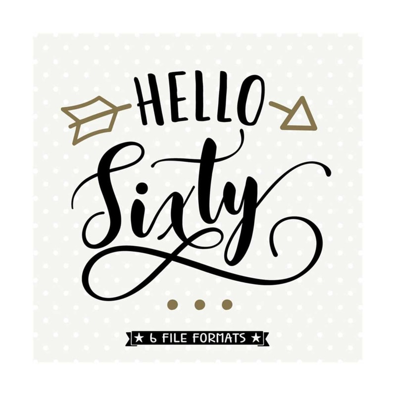 MR-79202315056-hello-sixty-svg-60th-birthday-svg-file-birthday-shirt-svg-image-1.jpg